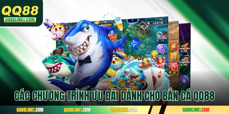 Bắn Cá QQ88 4 Các chương trình ưu đãi dành cho bắn cá QQ88