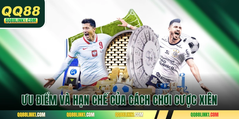 Ưu điểm và hạn chế của cách chơi cược xiên