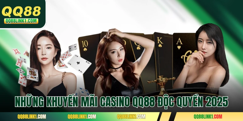 Casino QQ88 4 Những khuyến mãi casino QQ88 độc quyền 2025