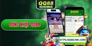 Đăng Nhập QQ88 Dễ Dàng Và Nhanh Chóng Chỉ Trong 60 Giây