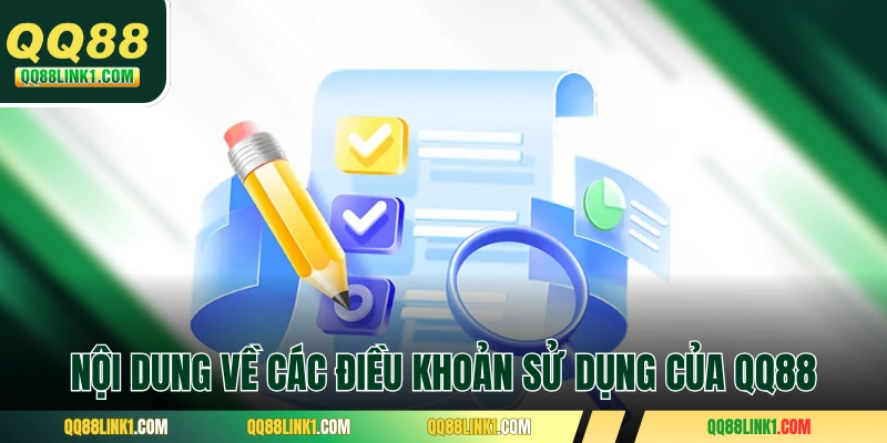 Nội dung về các điều khoản sử dụng của QQ88 