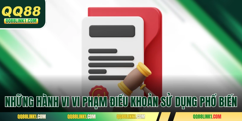 Những hành vi vi phạm điều khoản sử dụng phổ biến