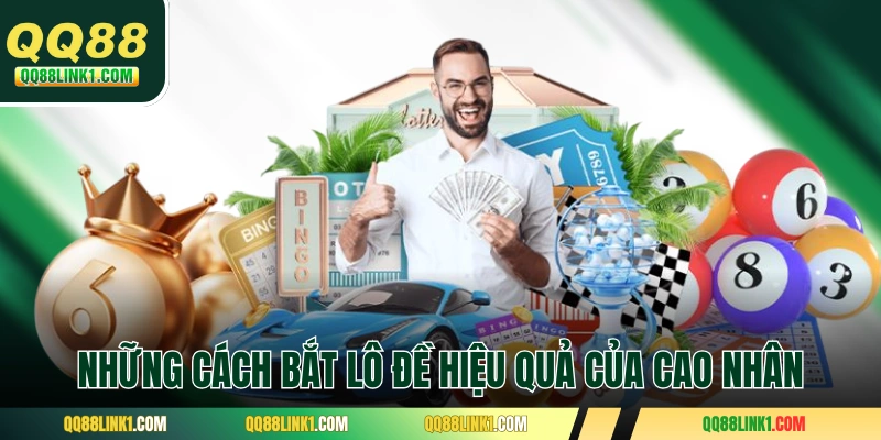 Những cách bắt lô đề hôm nay hiệu quả của cao nhân