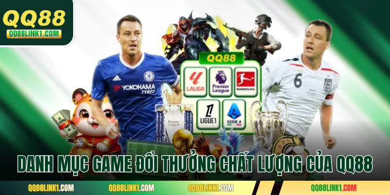 Danh mục game đổi thưởng chất lượng của QQ88