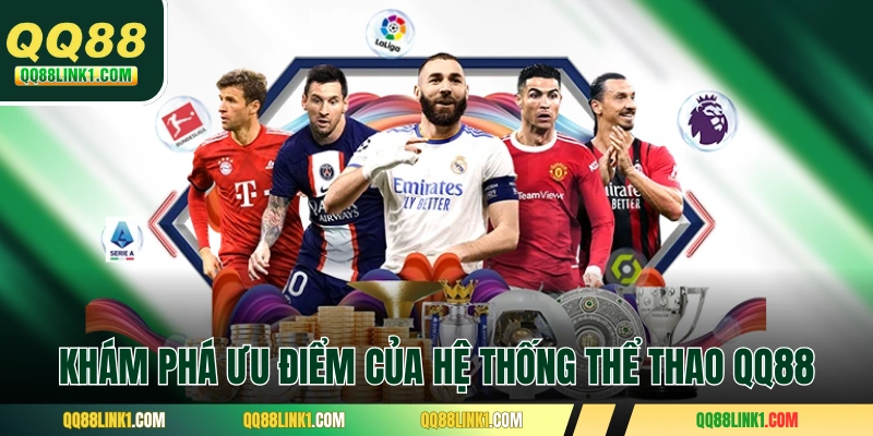Thể Thao QQ88 2 Khám phá những ưu điểm của hệ thống thể thao QQ88