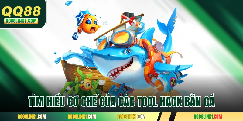 Tìm hiểu cơ chế của các tool hack bắn cá hiện nay