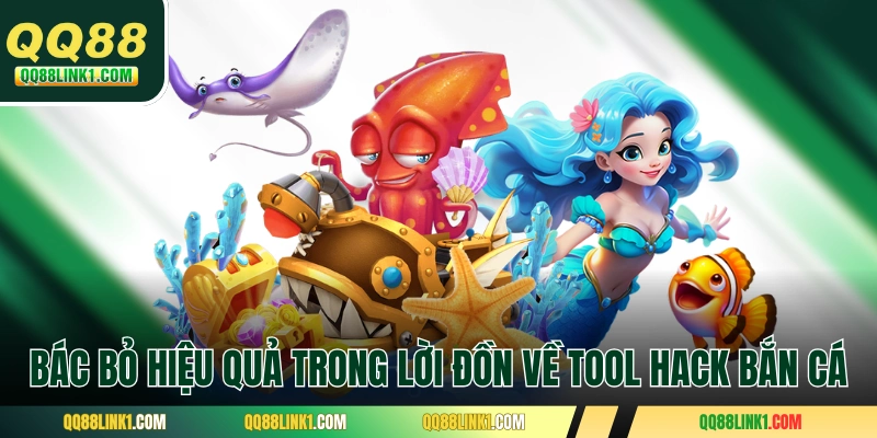 Bác bỏ các hiệu quả trong lời đồn về tool hack bắn cá